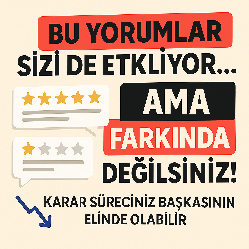 Yorumların Satın Alma Kararına Etkisi: Rakamlarla Dijital Gerçeklik (2025)